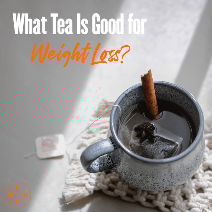 What Tea Is Good for Weight Loss? Sip and Stay Fit