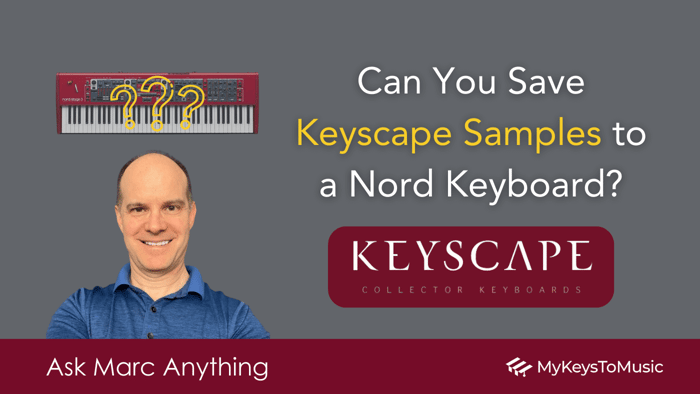 Can You Save Keyscape Samples to a Nord Keyboard