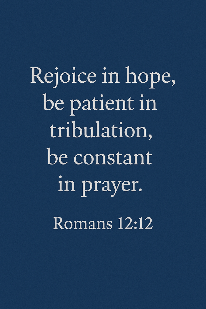 Be patient in tribulation