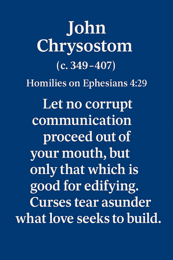 no corrupt speech or cussing by Church Father