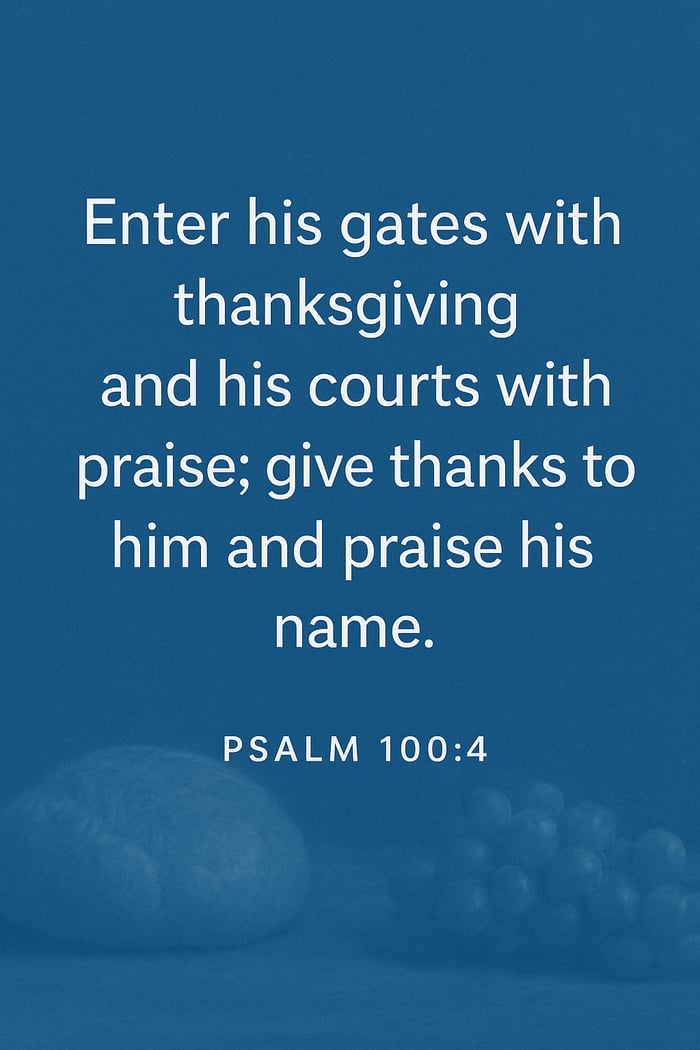 Enter with thanksgiving Scripture