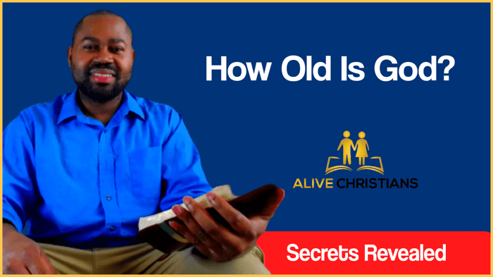 How Old Is God? How Old Is Jesus? (Age Secrets)