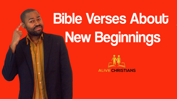 42 Bible Verses about New Beginnings For New Stages in Life