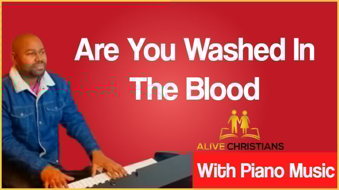 Are You Washed in the Blood lyrics - Hymn with Piano Music (Accurate)