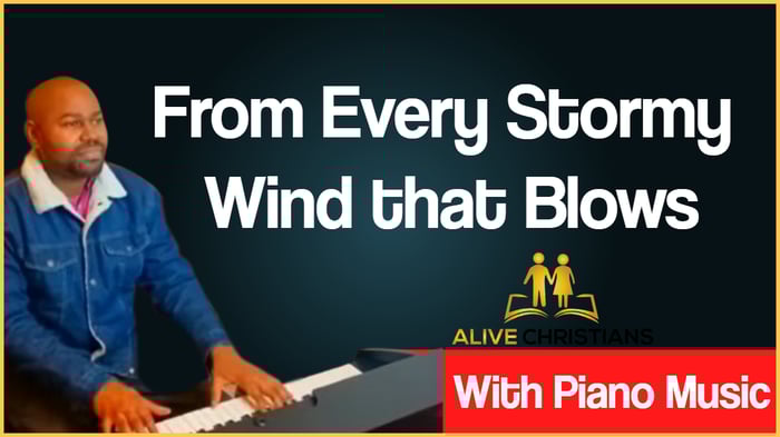 From Every Stormy Wind that Blows lyrics - Hymn with Piano Music (Accurate)