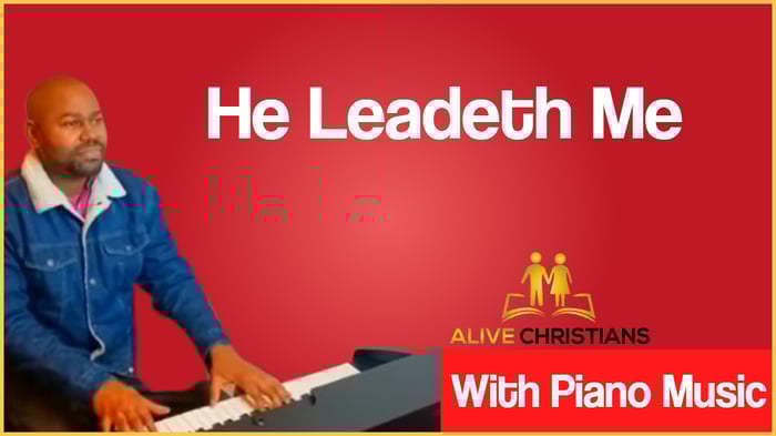 He Leadeth Me lyrics - Hymn with Piano Music (Accurate)