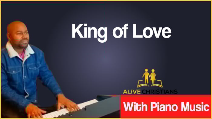 King of Love My Shepherd is lyrics - Hymn with Piano Music (Accurate)