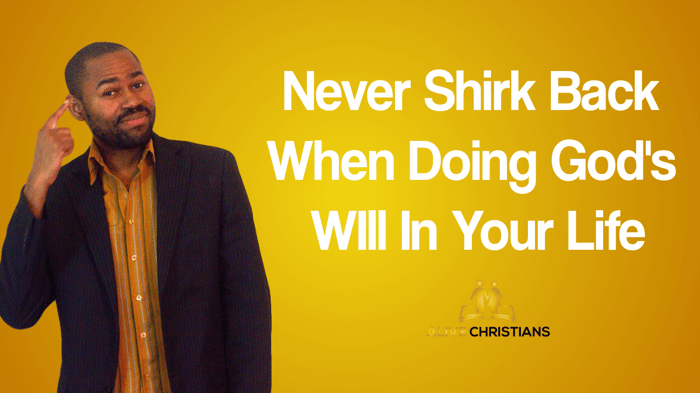 (New) Never Shirk Back When Doing God's Will - Daily Inspirational Quotes
