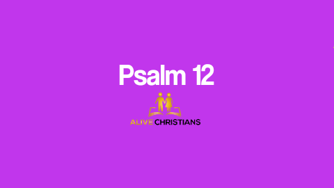 (Full) Psalm 12 KJV - The Scripture For Today