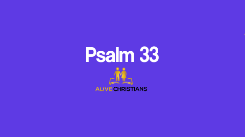 (Full) Psalm 33 KJV - The Scripture Of The Day
