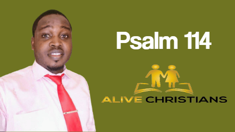 (Full) Psalm 114 KJV - The Scripture Of The Day