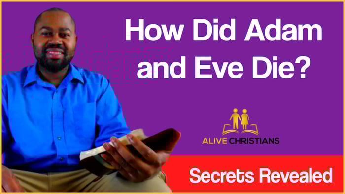 How Did Adam And Eve Die? (Secrets Revealed)