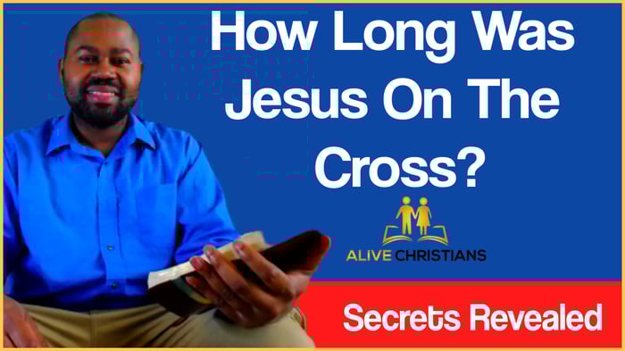 How Long Was Jesus On The Cross? (Secrets Revealed)