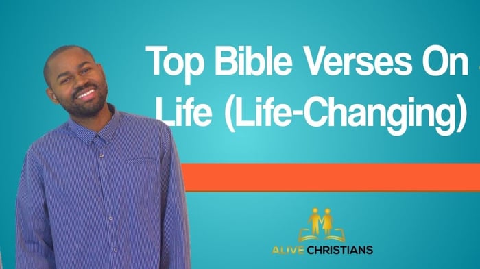 Top 40 Bible Verses about Life For Strength, Purpose and Encouragement