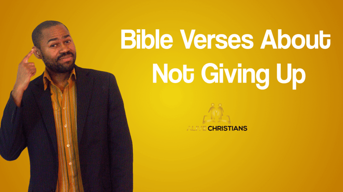 41 Encouraging Bible Verses about Not Giving Up (Amazing)