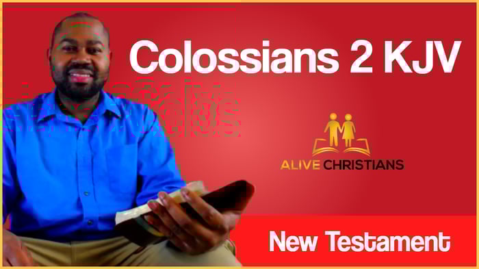 (Full) Colossians 2 KJV - The Scripture For Today