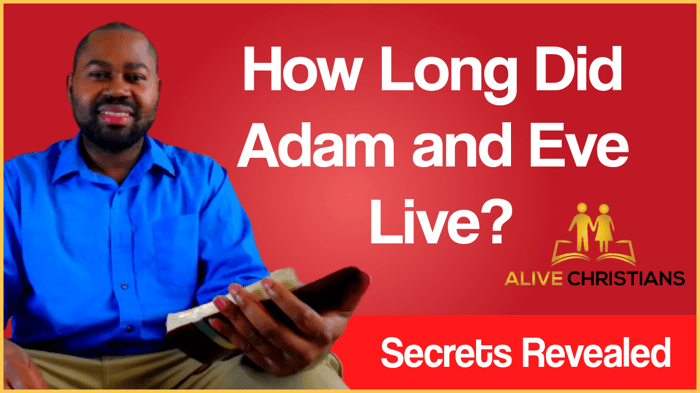 How Long Did Adam and Eve Live? (Age Secrets Revealed)