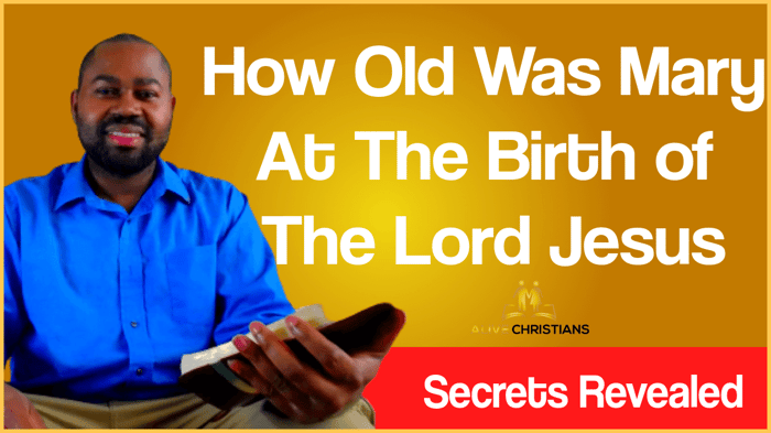 How old Was Mary When She Had Jesus (Secrets Revealed)