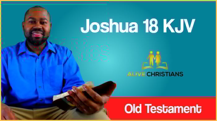 (Full) Joshua 18 KJV - The Scripture For Today