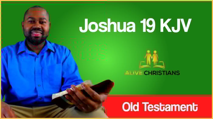 (Full) Joshua 19 KJV - The Scripture For Today