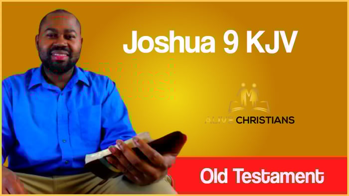 (Full) Joshua 9 KJV - The Scripture For Today