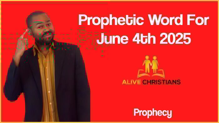 Prophetic Word For June 4th 2025 (With Bible Verses)