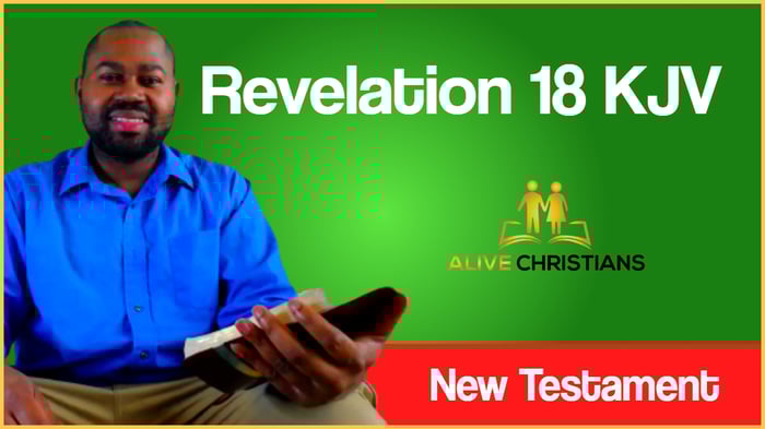 (Full) Revelation 18 KJV - The Scripture For Today