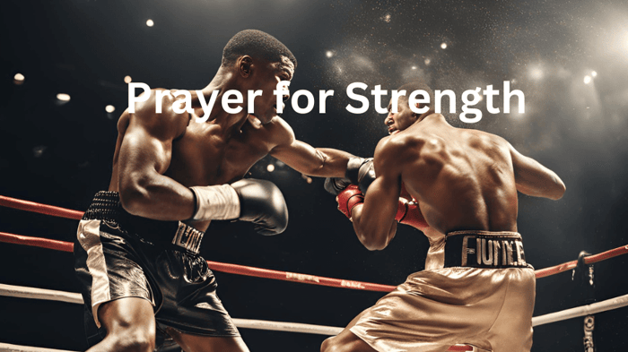 Prayer of The Day for Strength and Encouragement