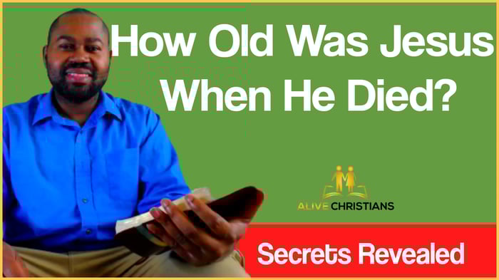 How Old Was Jesus When He Died? (Secrets Revealed)