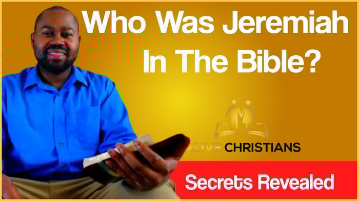 Who Was Jeremiah In The Bible? (Secrets Revealed)