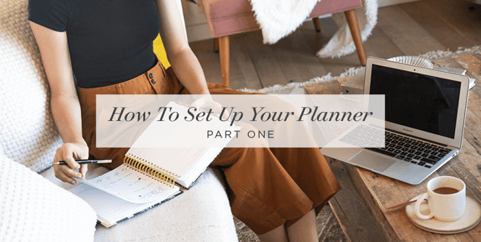 How to Set Up Your Planner | Part One