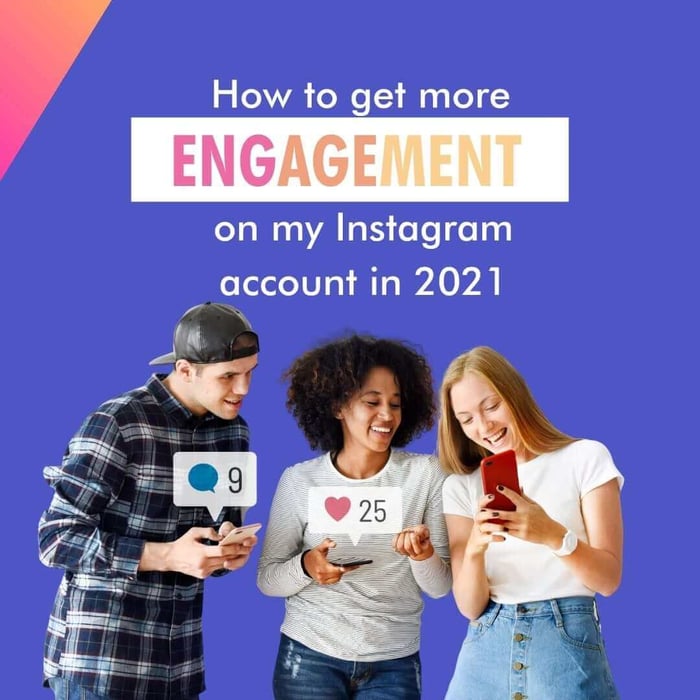 How to get more engagement on my Instagram account in 2021
