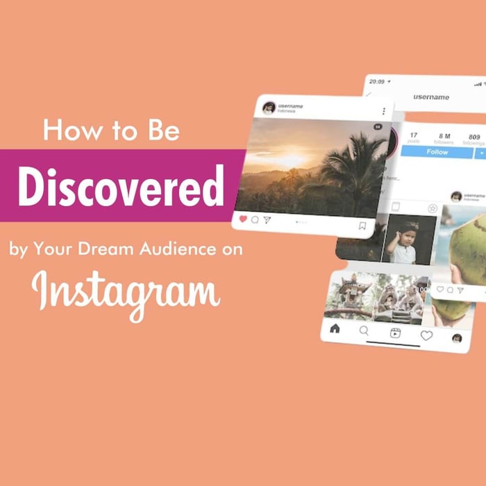 How to Be Discovered by Your Dream Audience on Instagram