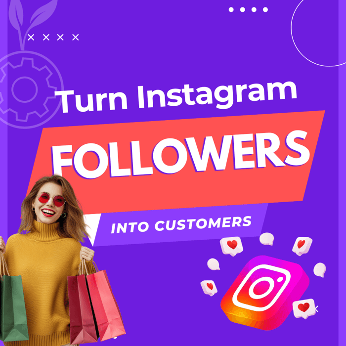Turn Instagram Followers into Customers