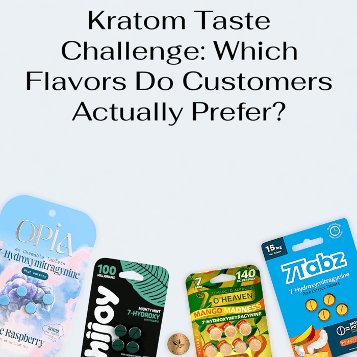 Kratom Taste Challenge: Which Flavors Do Customers Actually Prefer?