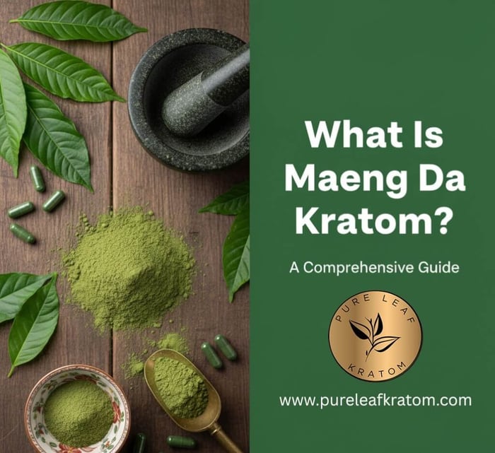 What Is Maeng Da Kratom? - A Comprehensive Guide