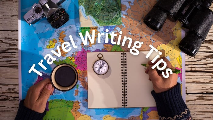Travel Writing Tips