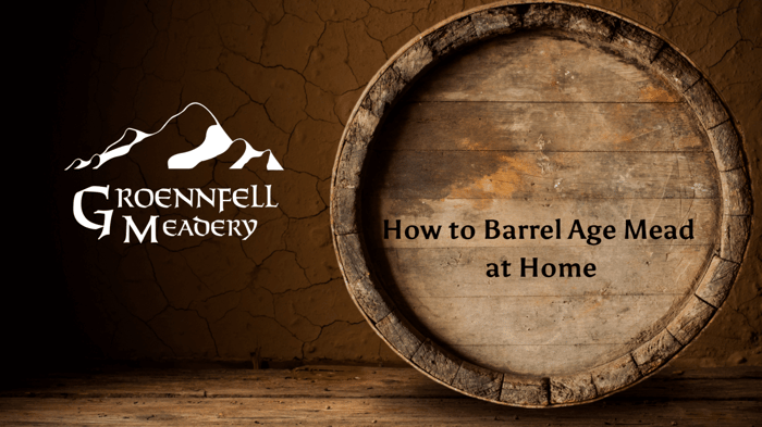 How to Make Barrel-Aged Mead at Home