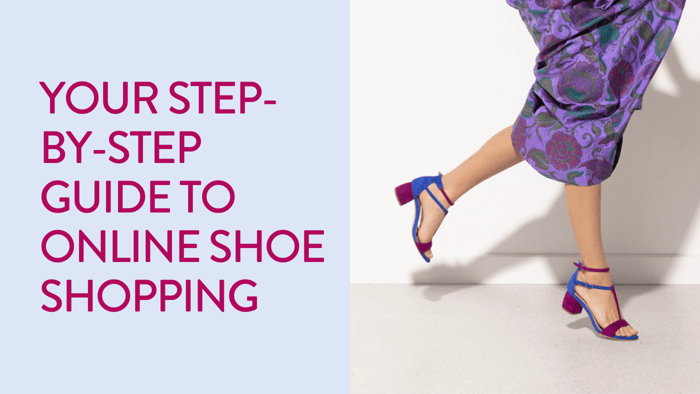 Your Step-By-Step Guide to Online Shoe Shopping