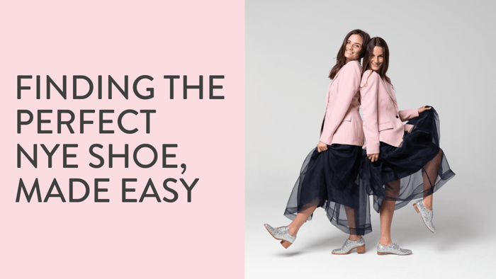 Finding The Perfect NYE Shoe, Made Easy