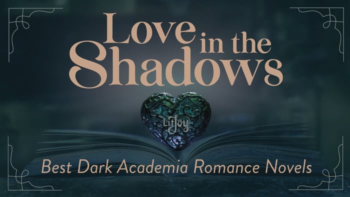 Love in the Shadows: Best Dark Academia Romance Books