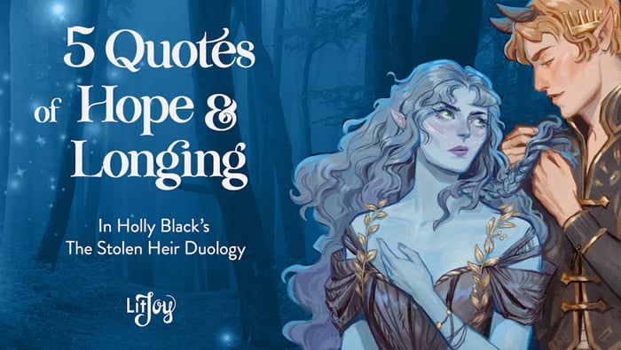 Hope and Longing in 5 Quotes from Holly Black’s The Stolen Heir Duology