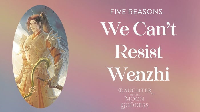 5 Reasons We Can’t Resist Captain Wenzhi