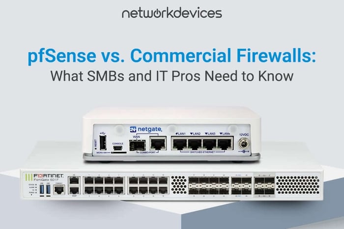 Visual comparison of pfSense and commercial firewalls (Fortinet and Cisco) with headline: 'pfSense vs. Commercial Firewalls: What SMBs and IT Pros Need to Know' — featuring Netgate pfSense device and Fortinet (FortiGate 60F) hardware.