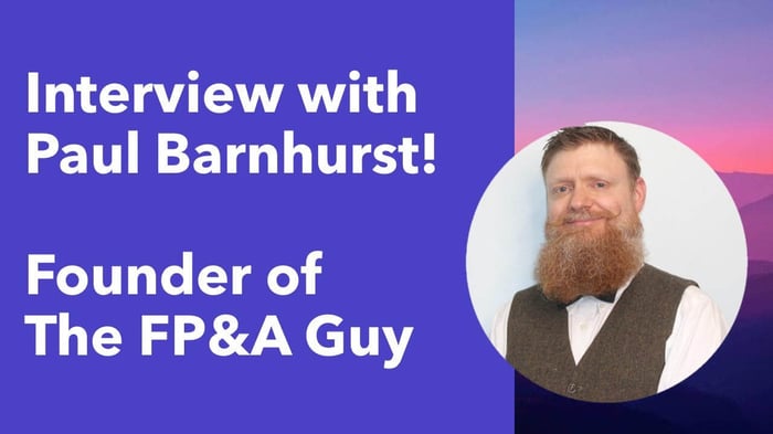 Interview with Paul Barnhurst (aka the FP&A Guy)!