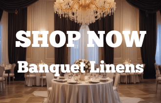 SHOP NOW - Banquet Linens