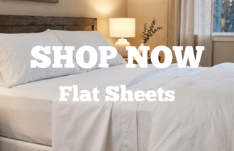 SHOP NOW - Flat Sheets