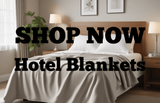 SHOP NOW - HOTEL BLANKETS