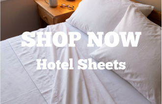 SHOP NOW - Hotel Sheets