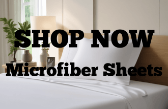 SHOP NOW - Microfiber Sheets